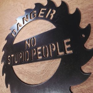 Danger No Stupid People Metal Sign