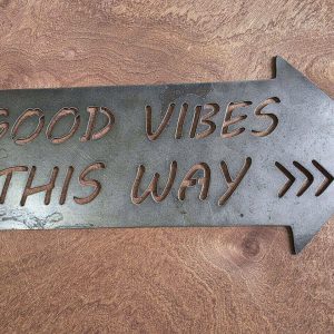 Good Vibes This Way Arrow Metal Sign