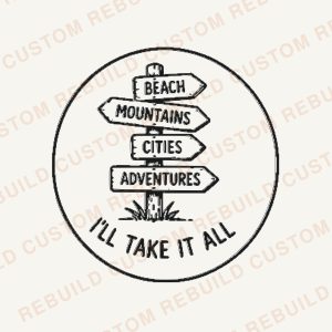 Beach – Mountains – Cities – Adventures – I’ll Take it All – Engraved Wooden Coaster