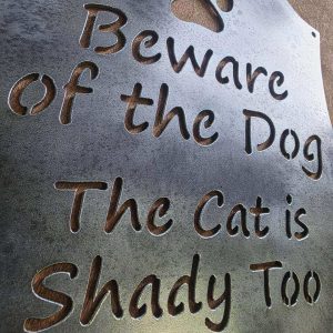 Beware of the Dog – The Cat Is Shady Too Metal Sign