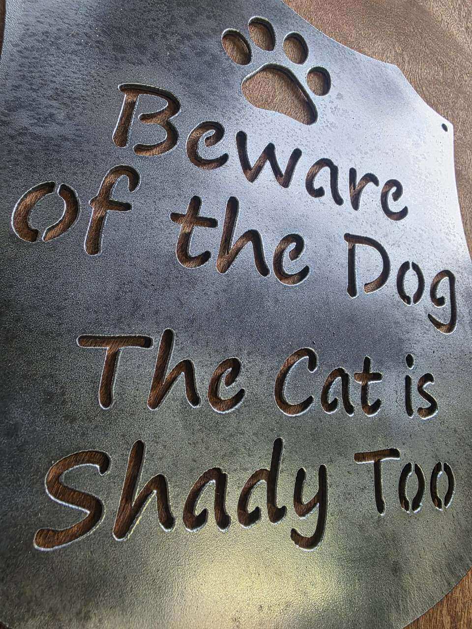 Beware of the Dog – The Cat Is Shady Too raw steel metal sign – angled product view