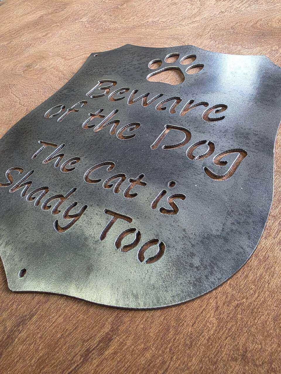 Beware of the Dog – The Cat Is Shady Too raw steel metal sign – close-up detail