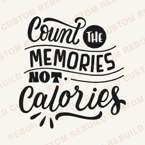 Count the Memories Not the Calories – Engraved Wooden Coaster