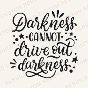 Darkness Cannot Drive Out Darkness – Engraved Wooden Coaster
