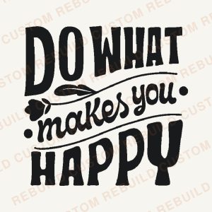 Do What Makes You Happy – Engraved Wooden Coaster