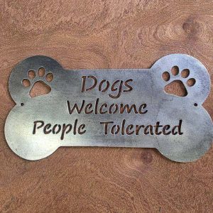 Dogs Welcome – People Tolerated Metal Sign