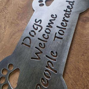 Dogs Welcome – People Tolerated Metal Sign