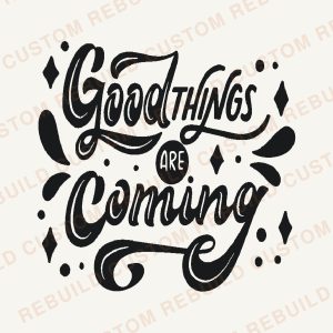 Good Things Are Coming – Engraved Wooden Coaster