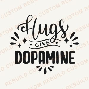 Hugs Give Dopamine – Engraved Wooden Coaster