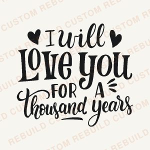 I Will Love You for a Thousand Years – Engraved Wooden Coaster