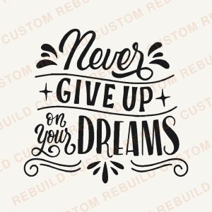 Never Give Up on Your Dreams – Engraved Wooden Coaster