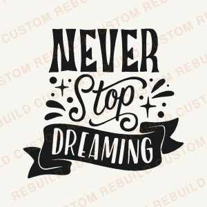Never Stop Dreaming – Engraved Wooden Coaster