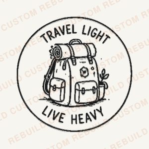 Travel Light – Live Heavy – Engraved Wooden Coaster